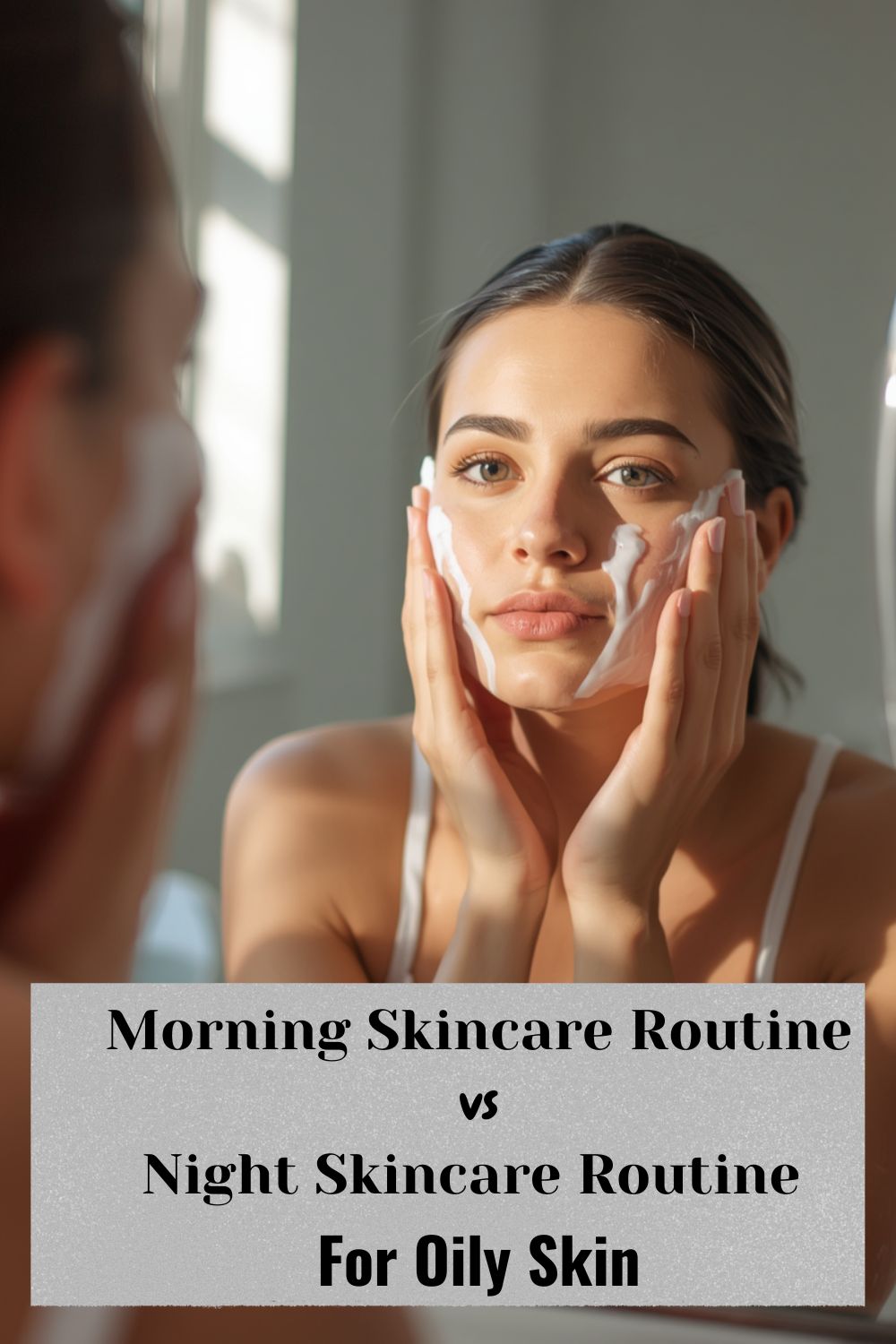 Best Skincare Routine for Oily Skin: Morning & Night Guide (2026)